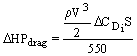 Delta HPdrag = (rho * V**3 * Delta CDi * S)/(2*550)
